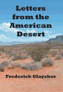 Letters from the American Desert: Signposts of a Journey, a Vision