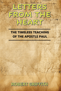 Letters from the Heart: The Timeless Teaching of the Apostle Paul