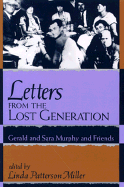 Letters from the Lost Generation: Gerald and Sara Murphy and Friends