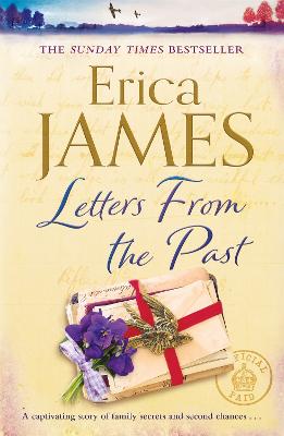 Letters From the Past: The bestselling family drama of secrets and second chances - James, Erica