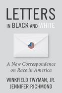 Letters in Black and White: A New Correspondence on Race in America