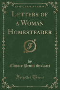 Letters of a Woman Homesteader (Classic Reprint)