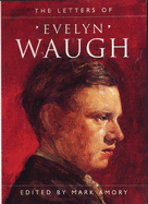 Letters Of Evelyn Waugh