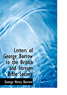 Letters of George Borrow to the British and Foreign Bible Society