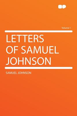 Letters of Samuel Johnson; Volume 1 - Johnson, Samuel 1709-1784