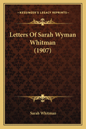 Letters of Sarah Wyman Whitman (1907)