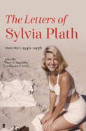 Letters of Sylvia Plath Volume I: 1940-1956