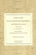 Letters of the Lewis and Clark Expedition, with Related Documents, 1783-1854: Two Volumes