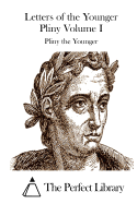 Letters of the Younger Pliny Volume I