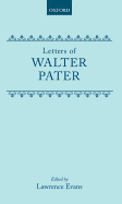 Letters of Walter Pater C