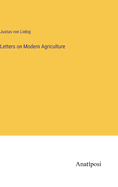 Letters on Modern Agriculture