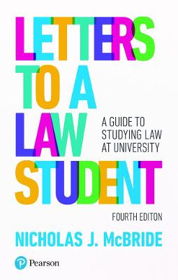 Letters to a Law Student: A guide to studying law at university - McBride, Nicholas