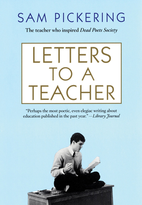 Letters to a Teacher - Pickering, Sam