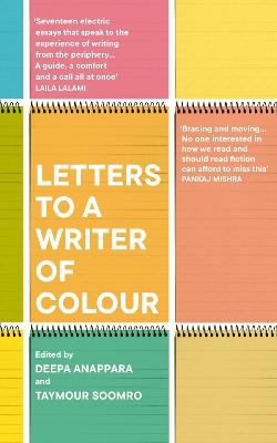 Letters to a Writer of Colour - Anappara, Deepa (Editor), and Soomro, Taymour (Editor)