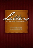 Letters to a Young Life Leader