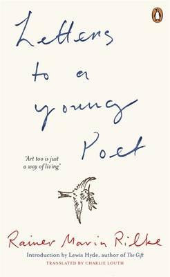 Letters to a Young Poet - Louth, Charlie (Translated by), and Rilke, Rainer Maria, and Hyde, Lewis (Introduction by)
