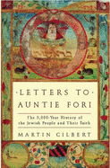 Letters to Auntie Fori: 5000 Years of Jewish History - Gilbert, Martin