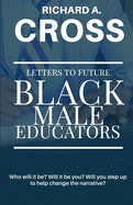 Letters To Future Black Male Educators