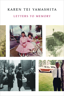 Letters to Memory - Yamashita, Karen Tei