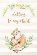 Letters to my child: A journal to help write letters from a parent to their child - monkey cover
