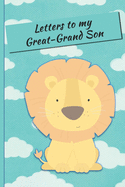 Letters to my Great-Grandson: Lined Journal - Keepsake Notebook for Great-Grand Mothers to record the stages of their Great-Grand Sons life as he grows. The perfect Family Heirloom to pass through the Generations keeping your traditions alive. - bear