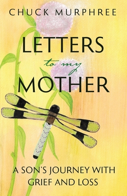 Letters to My Mother - Murphree, Chuck