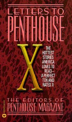 Letters to Penthouse X: The Hottest Stories America Loves to Read - Penthouse International