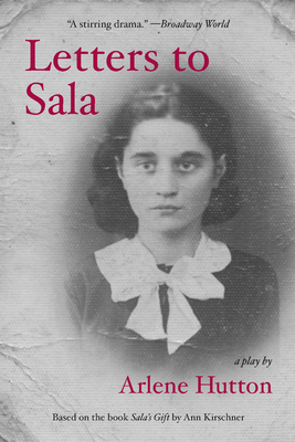 Letters to Sala: A Play - Hutton, Arlene