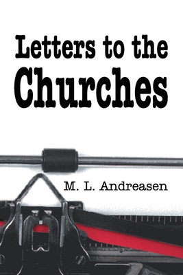 Letters to the Churches - Andreasen, M L