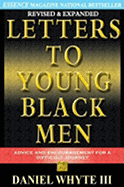 Letters to Young Black Men: Advice and Encouragement for a Difficult Journey