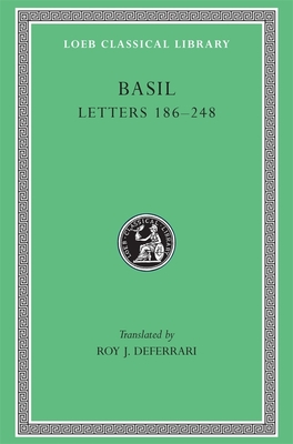 Letters, Volume III: Letters 186-248 - Basil, and Deferrari, Roy J (Translated by)