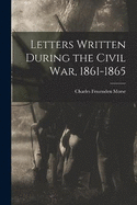 Letters Written During the Civil War, 1861-1865