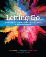 Letting Go: How to Give Your Students Control Over Their Learning in the English Classroom