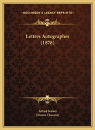 Lettres Autographes (1878)