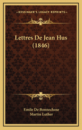 Lettres De Jean Hus (1846)