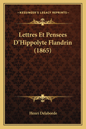 Lettres Et Pensees D'Hippolyte Flandrin (1865)