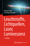 Leuchtstoffe, Lichtquellen, Laser, Lumineszenz
