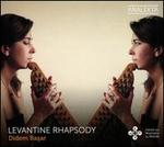 Levantine Rhapsody