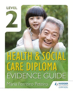Level 2 Health & Social Care Diploma Evidence Guide