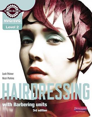 Level 2 (NVQ/SVQ) Diploma in Hairdressing Candidate Handbook (including barbering units), - Palmer, Leah (Editor), and Perkins, Nicci (Editor)