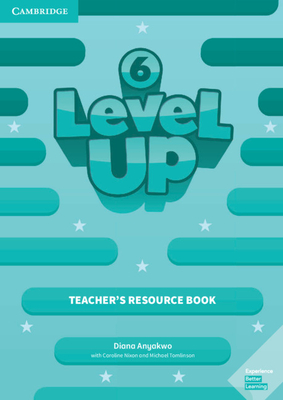 Level Up Level 6 Teacher's Resource Book with Online Audio - Anyakwo, Diana, and Nixon, Caroline, and Tomlinson, Michael