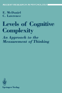 Levels of Cognitive Complexity: An Approach to the Measurement of Thinking