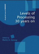 Levels of Processing 30 Years on: A Special Issue of Memory