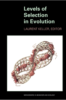 Levels of Selection in Evolution - Keller, Laurent (Editor)