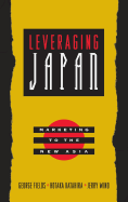 Leveraging Japan: Marketing to the New Asia