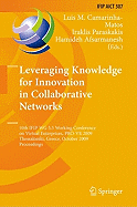 Leveraging Knowledge for Innovation in Collaborative Networks: 10th Ifip Wg 5.5 Working Conference on Virtual Enterprises, Pro-Ve 2009, Thessaloniki, Greece, October 7-9, 2009, Proceedings