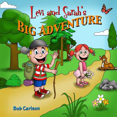 Levi and Sarah's Big Adventure - Carlson, Bob