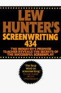 Lew Hunter's Screenwriting 434 - Hunter, Lew