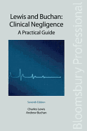 Lewis and Buchan: Clinical Negligence: A Practical Guide