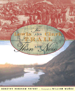 Lewis and Clark Trail, The: Then and Now: Then and Now